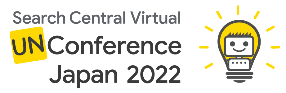 Search Central Virtual Unconference Japan 2022に参加しました